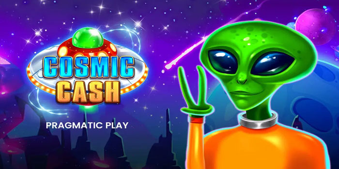 Trik Menang Bermain Cosmic Cash Di Situs Dorahoki