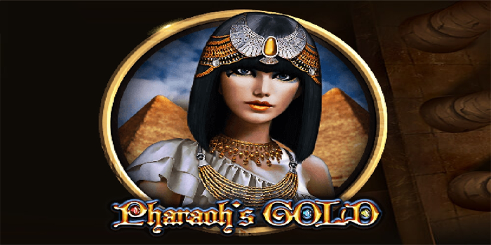 Cara Cepat Mendapatkan Jackpot Di Slot Pharaoh’s Gold
