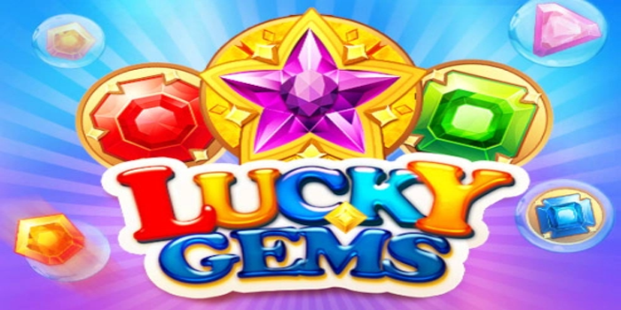 Mudah Menang Di Slot Lucky Gems Dengan Fitur Scatter